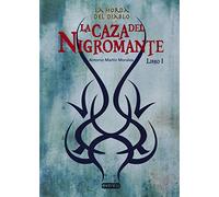 La Horda del Diablo. La Caza del Nigromante. Libro I (Bolsillo Everest)