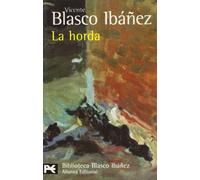 La horda (El Libro De Bolsillo - Bibliotecas De Autor - Biblioteca Blasco Ibáñez)