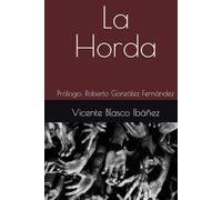 La Horda: Prólogo: Roberto González Fernández
