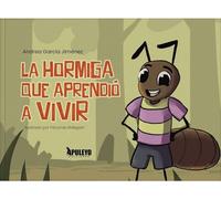 La hormiga que aprendió a vivir