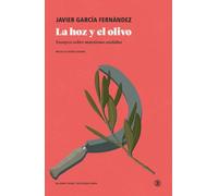 LA HOZ Y EL OLIVO: Ensayos sobre marxismo andaluz (Descolonizar europa)