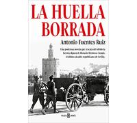 La huella borrada / The Deleted Trace: Una poderosa novela que rescata del olvido la heroica figura de Horacio Hermoso Araujo, el último alcalde republicano de Sevilla (Éxitos)