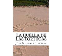 La huella de las tortugas.: Relatos