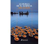 La huella de tu ausencia (Salamandra Narrativa)