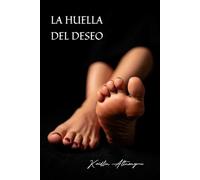 La Huella del Deseo: Confesión de una Mujer Deseada