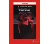 La huella del dolor. Estrategias de prevención y afrontamiento de la violencia de género