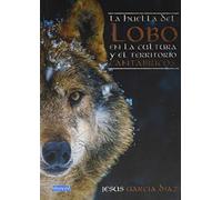 LA HUELLA DEL LOBO EN LA CULTURA Y EL TERRITORIO CANTÁBRICOS (OTRAS PUBLICACIONES)
