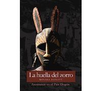 La huella del zorro: Asesinatos en el País Dogón (Libros del Baobab)