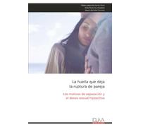 La huella que deja la ruptura de pareja: Los motivos de separación y el deseo sexual hipoactivo