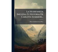 La Huerfanita Inglesa, Ã", Historia De Carlota Summers...