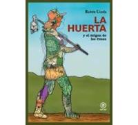la huerta y el origen de las cosas