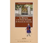 La Huerta y la Casa Grande de Pozuelo de Alarcón