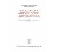 La huida de la jurisdicción de la ejecución y su impulso procesal por el letrado de la Administración de Justicia responsable de la ejecución