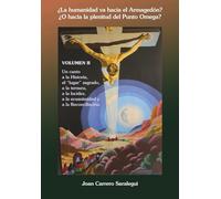 ¿La humanidad va hacia el Armagedón? ¿O hacia la plenitud del Punto Omega? II: Un canto a la Historia, el "lugar" sagrado, a la ternura, a la lucidez, ... (¿Hacia donde va la humanidad?)