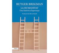 La humanitat: Una historia d'esperança (BIBLIOTECA UNIVERSAL EMPURIES)