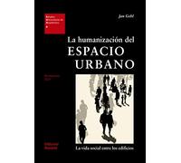 La humanización del espacio urbano: La vida social entre los edificios: 9 (Estudios Universitarios de Arquitectura (EUA))