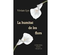 La humitat de les flors: 8 relats íntims, intensos... i tots per a tu