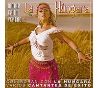 La Hungara - Morir En Tu Veneno