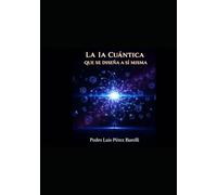 LA IA CUÁNTICA QUE SE DISEÑA A SÍ MISMA: El Cuerpo como Campo y la Existencia como Ecuación