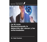 La IA cura: Revolucionando la detección del cáncer y las enfermedades