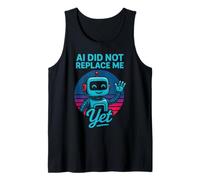 La IA no me ha reemplazado aún - AI Did Not Replace Me Yet Camiseta sin Mangas