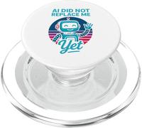 La IA no me ha reemplazado aún - AI Did Not Replace Me Yet PopSockets PopGrip para MagSafe