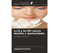 La IA y los DPI nuevos desafíos y oportunidades: Propiedades intelectuales
