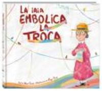 La iaia embolica la troca