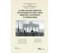 La idea de decadencia de occidente cien años después: contexto y literalidad (SIN COLECCION)