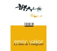 La idea de l'emigrant (Obra Literària Completa d'Enric Valor)