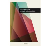 La idea de la fenomenología (Colección Fenomenología)