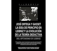 La Idea De Principio EN LEIBNIZ y La Evolución De La Teoría Deductiva: del optimismo EN LEIBNIZ (Clásicos del Pensamiento)