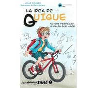 LA IDEA DE QUIQUE: 3 (LAS HISTORIAS QUE SOÑÉ)