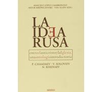 La Idea Rusa: Entre el anticristo y la Iglesia. Una antología introductoria (Profetas)