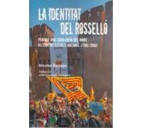 La Identat Del Rossello: Pensar Una Catalunya Del Nord A L Edat Dels E