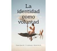 La identidad como voluntad: Paradigma y Clínica