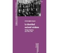 La Identidad Nacional Catalana: Ideologias Linguisticas Entre 1833 Y 1