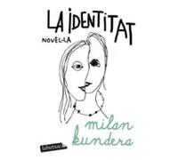 La identitat | Milan Kundera, Lluís Maria Todó