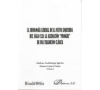 La ideología liberal de la nueva izquierda del siglo XXI: la alienación“progre”de una tradición clásica
