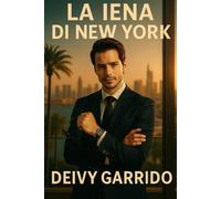 La Iena Di New York: Un thriller giornalistico su corruzione, potere e suspense romantico.
