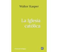 La Iglesia católica: Obra Completa de Walter Kasper - 13: 314 (Presencia Teologica)