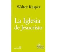 La Iglesia De Jesucristo. Escritos De Eclesiología 1 (ebook)