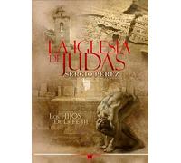La iglesia de Judas: Los hijos de la fe III (Novela negra)