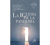 La Iglesia de la pandemia: 8 (Ekklesia:senderos de comunión)