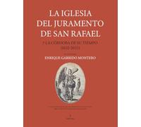 La iglesia del Juramento de San Rafael y la Córdoba de su tiempo (1652-2025) (Arte y patrimonio)