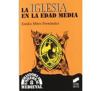 La iglesia en la Edad Media: Una Introduccion Historica: 8 (Historia universal. Medieval)