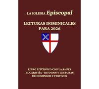 La Iglesia Episcopal Lecturas Dominicales para 2026: Libro Litúrgico con la Santa Eucaristía -Rito Dos y Lecturas de domingos y festivos