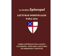 La Iglesia Episcopal Lecturas Dominicales para 2026: Libro Litúrgico con la Santa Eucaristía -Rito Dos y Lecturas de domingos y festivos