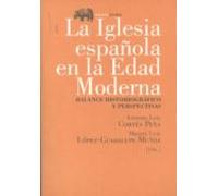 La Iglesia Española En La Edad Moderna: Balance Historiografico Y Pers