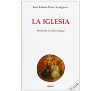La Iglesia. Iniciación a la Eclesiología (Biblioteca de Iniciación Teológica)